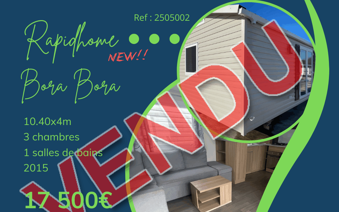 Rapidhome Bora Bora 2505002 – 2015 – Mobil home d&rsquo;occasion – 17 500€ – 3 chambres